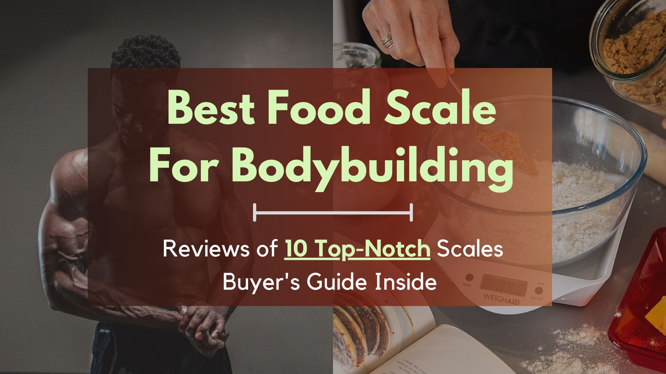 https://www.bestfoodscale.com/wp-content/uploads/2020/07/best-food-scale-for-bodybuilding.jpg